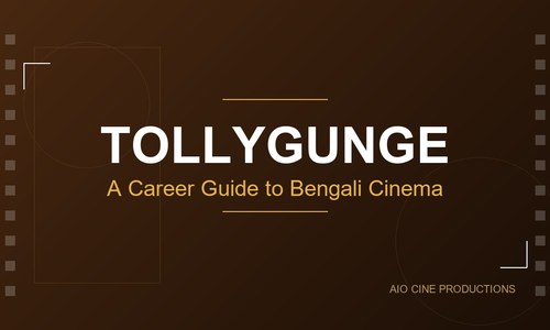 Tollygunge and Beyond: How to Build a Career in Bengali Cinema (2026)
