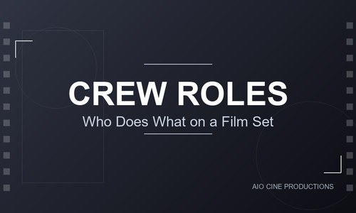Blog Post: Complete List of Film Crew Roles Explained — Indian Film Set Hierarchy