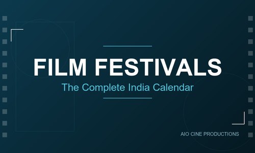 Top Film Festivals in India 2026: Where to Submit Your Film and How to Get Selected