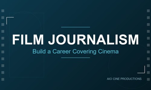 How to Become a Film Journalist or Critic in India: The Career Guide for Cinema Obsessives (2026)