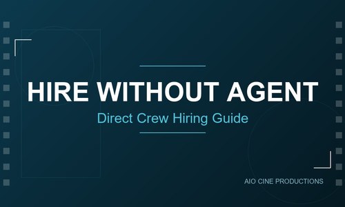 How to Hire a Film Crew in India Without a Casting Agent (2026)
