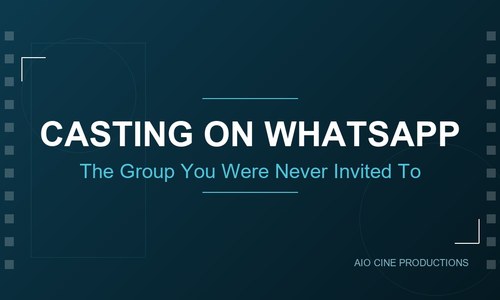 The WhatsApp Casting Group You Were Never Invited To
