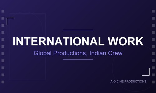 Working on International Productions in India: What Global Crews Actually Need (And How to Position Yourself)